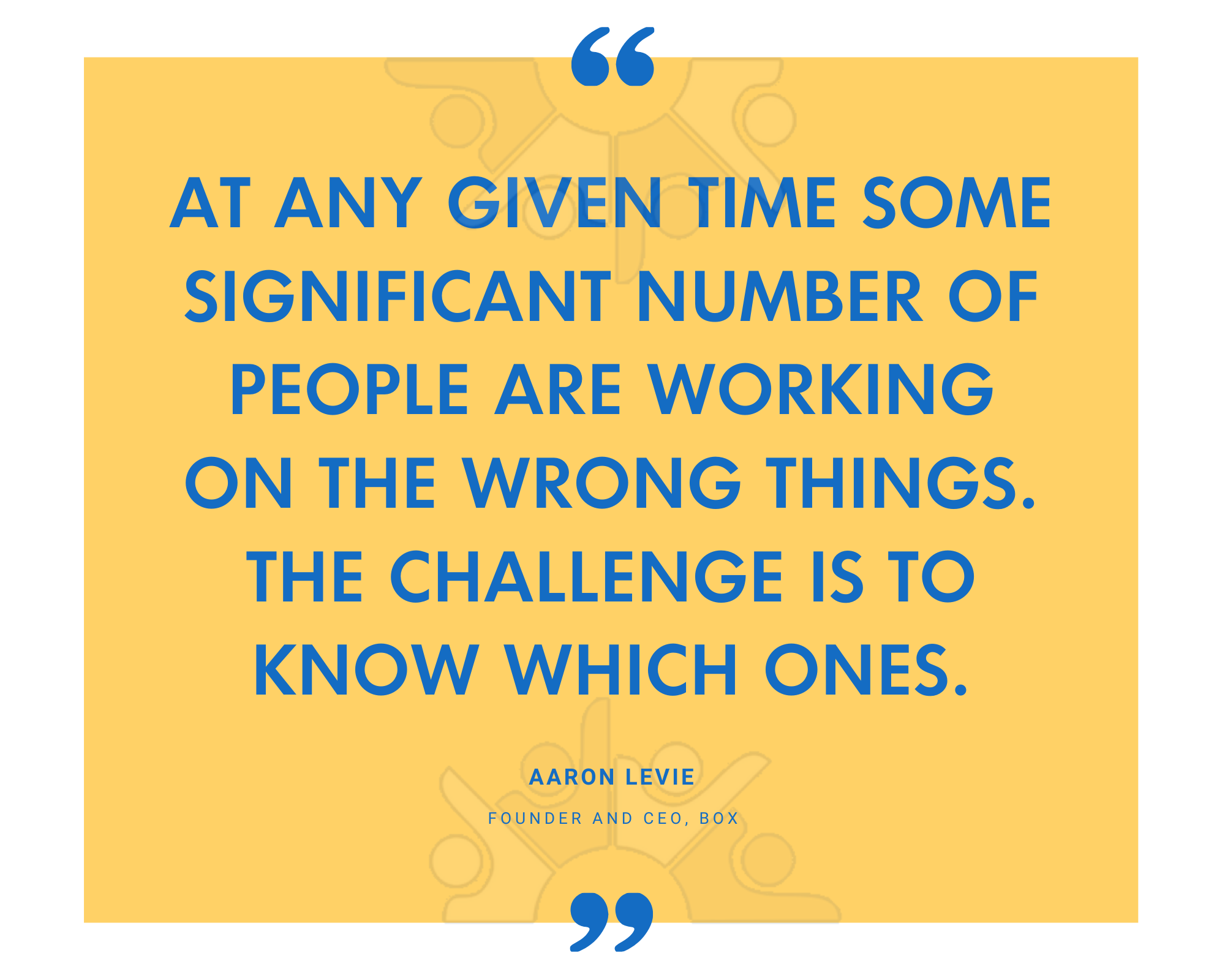 Aaron Levie of Box on how some people are always working on the wrong things, and the challenge of knowing which
