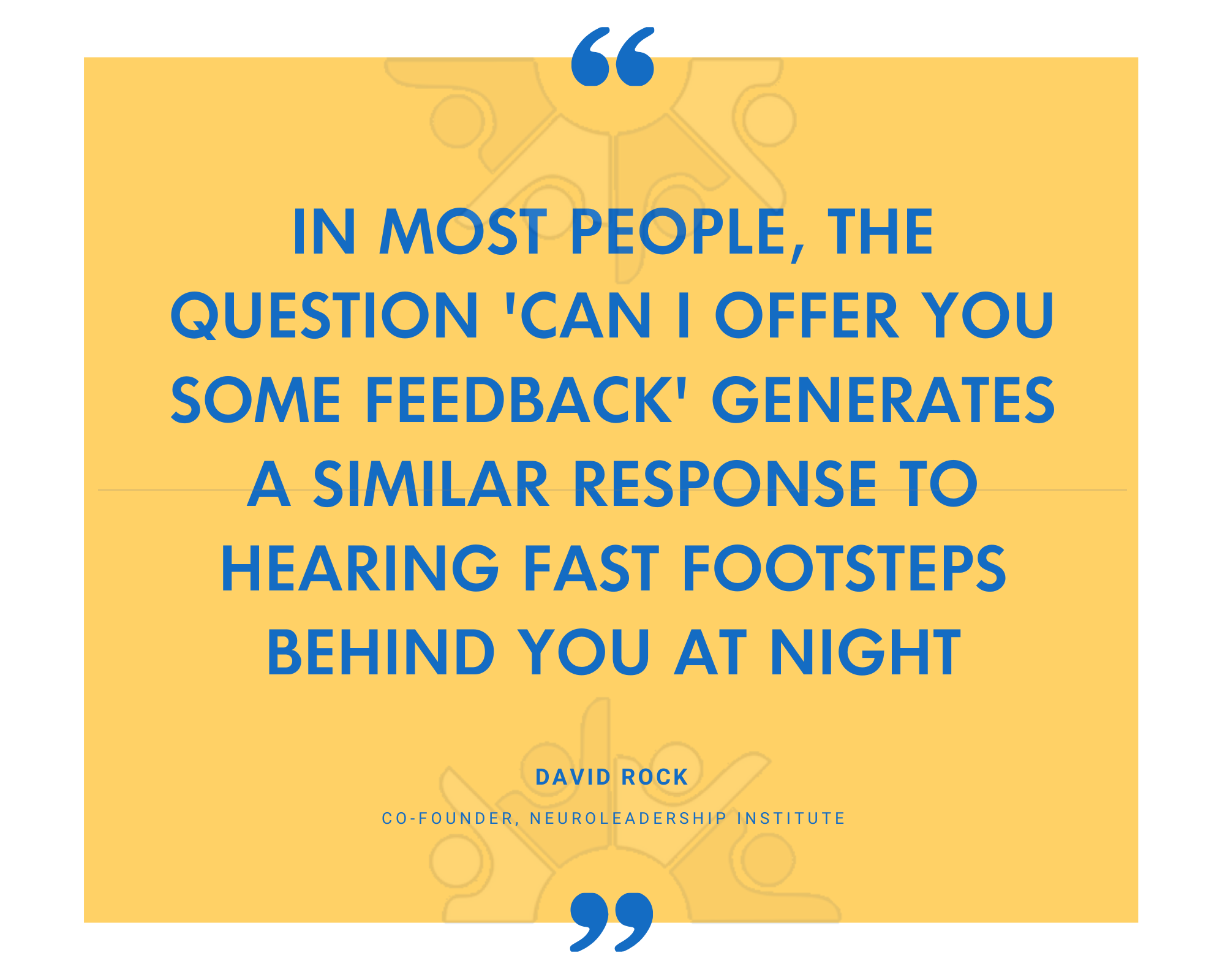 David Rock on how the offer of feedback triggers the same alarm as footsteps behind you at night
