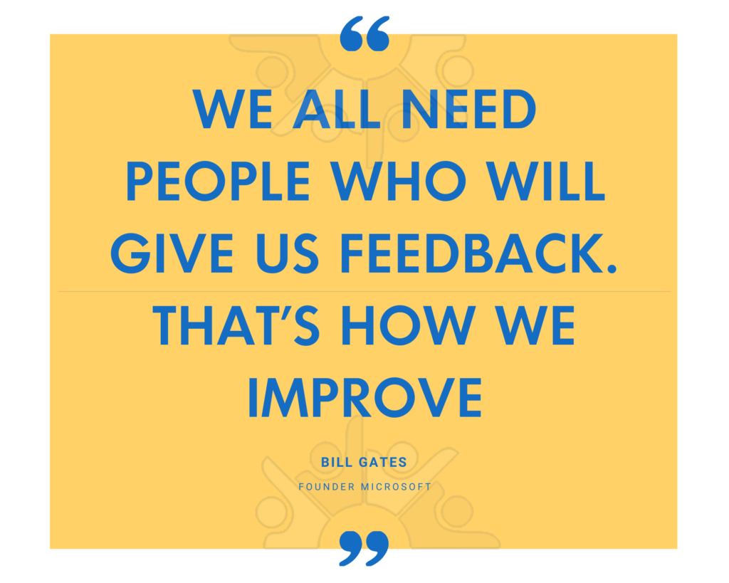 Bill Gates on needing people who give us feedback, because that is how we improve
