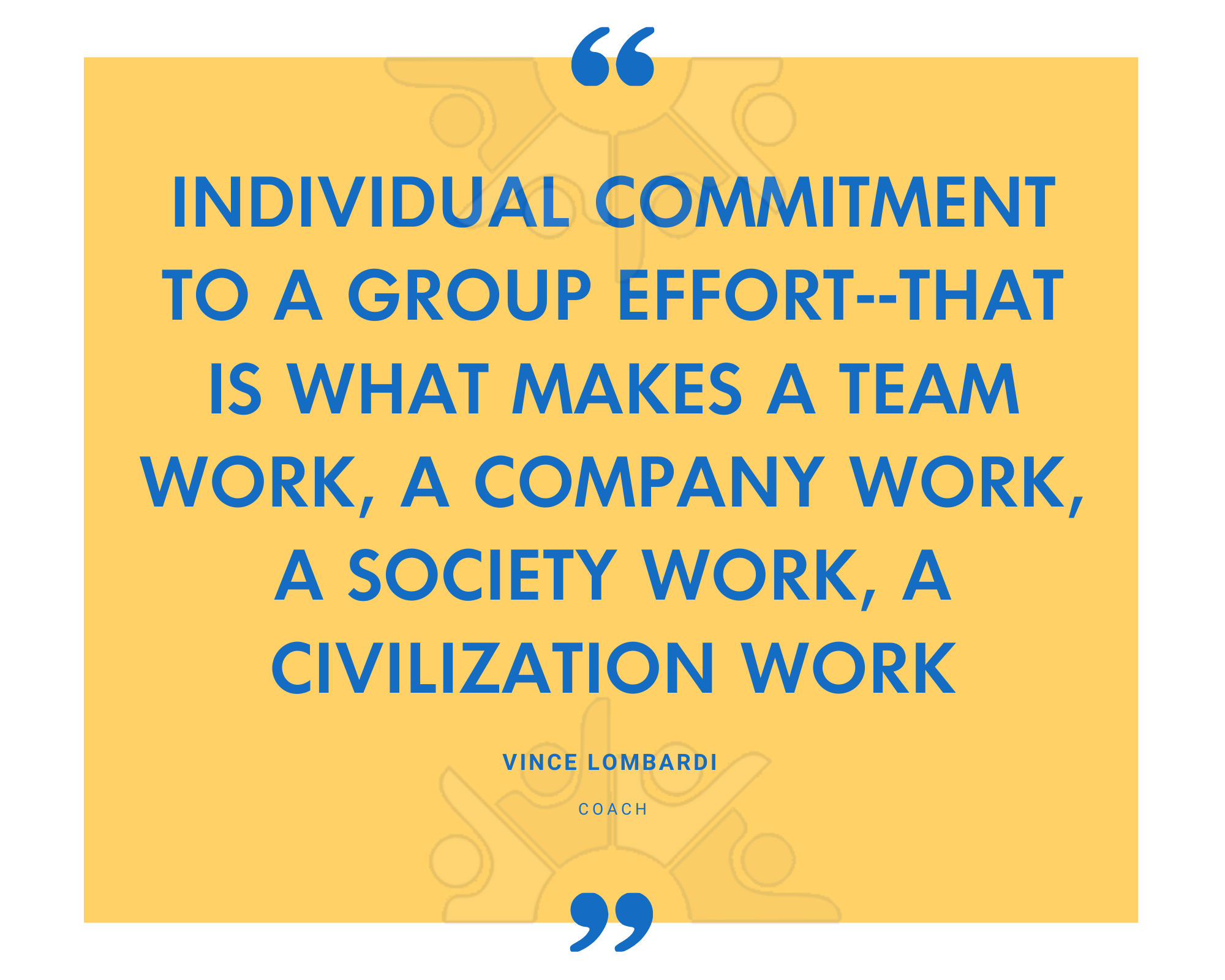 Vince Lombardi on individual commitment to a group effort being what makes a team work