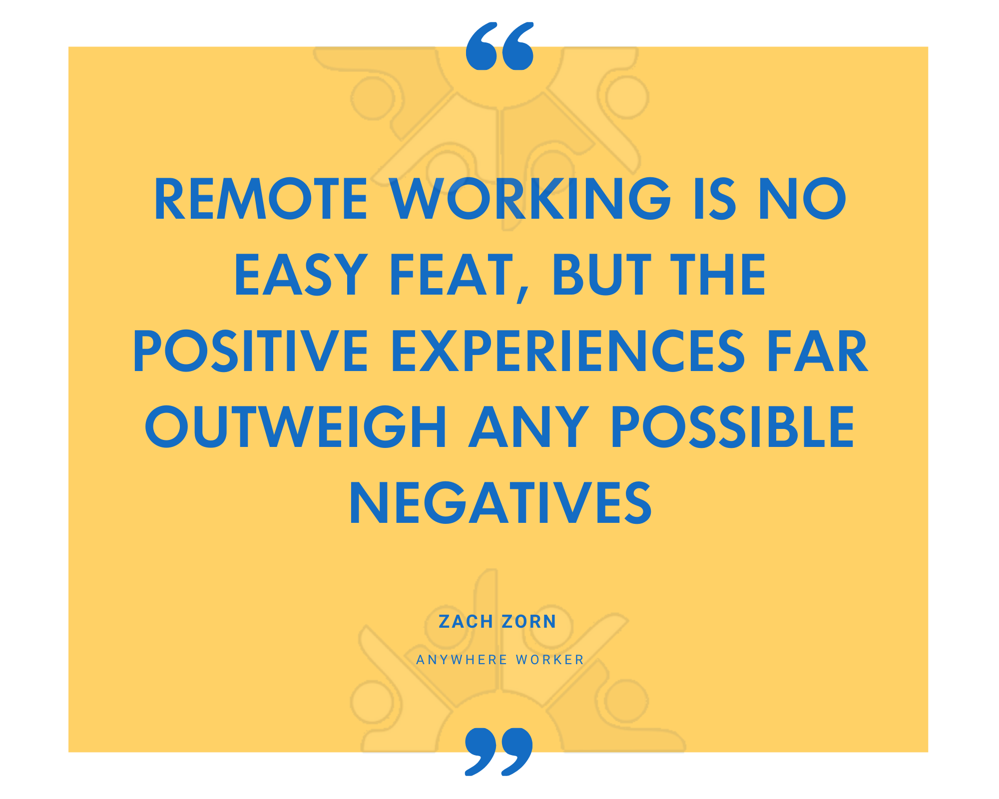 Remote worker Zach Zorn on the positives of remote working outweighing the negatives