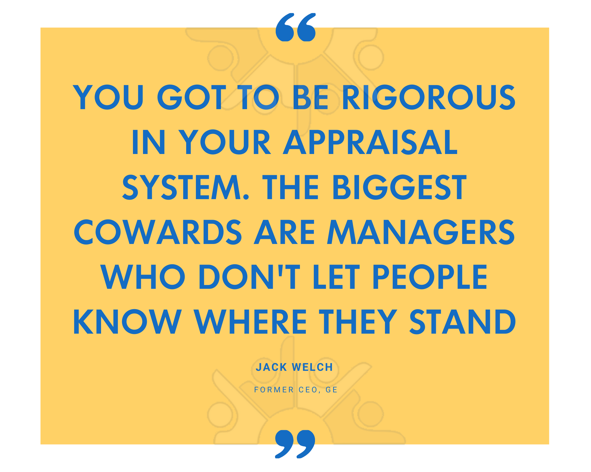 Jack Welch on rigorous appraisals, and managers who never tell people where they stand