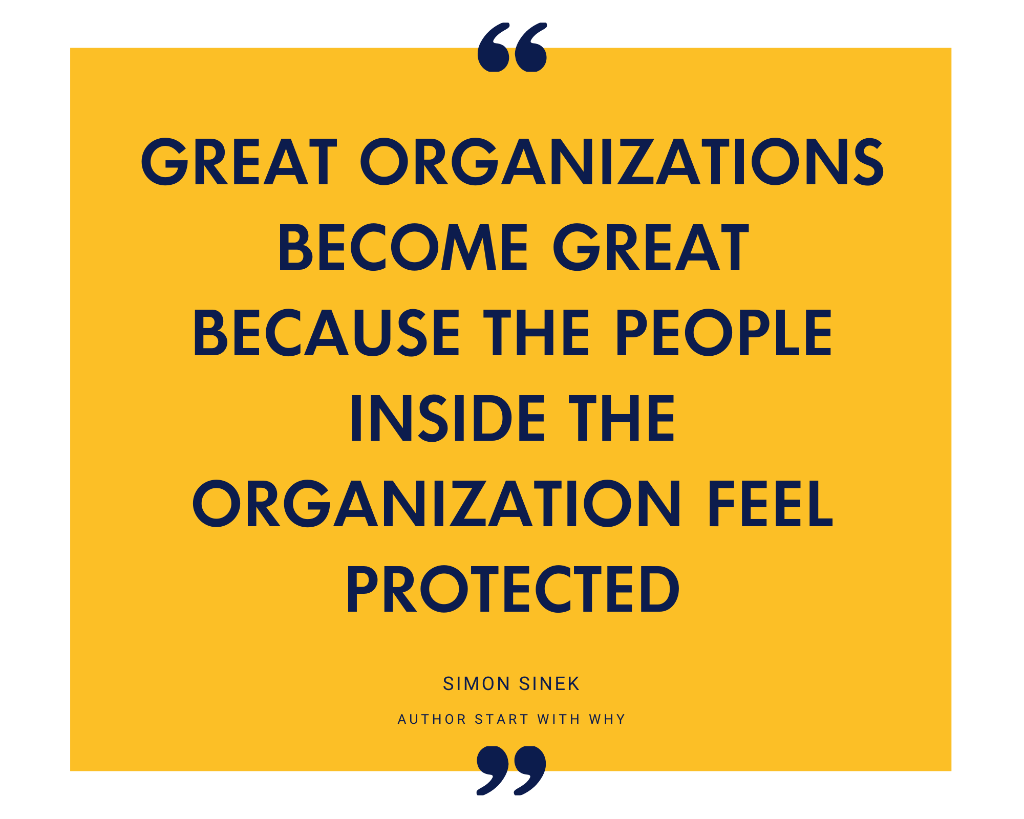 Simon Sinek on how organisations become great when the people inside them feel protected