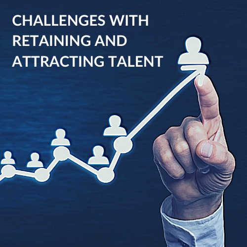 challenges with retaining and attracting talent 