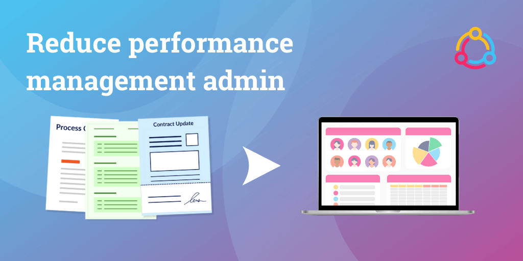 Reduce performance management admin