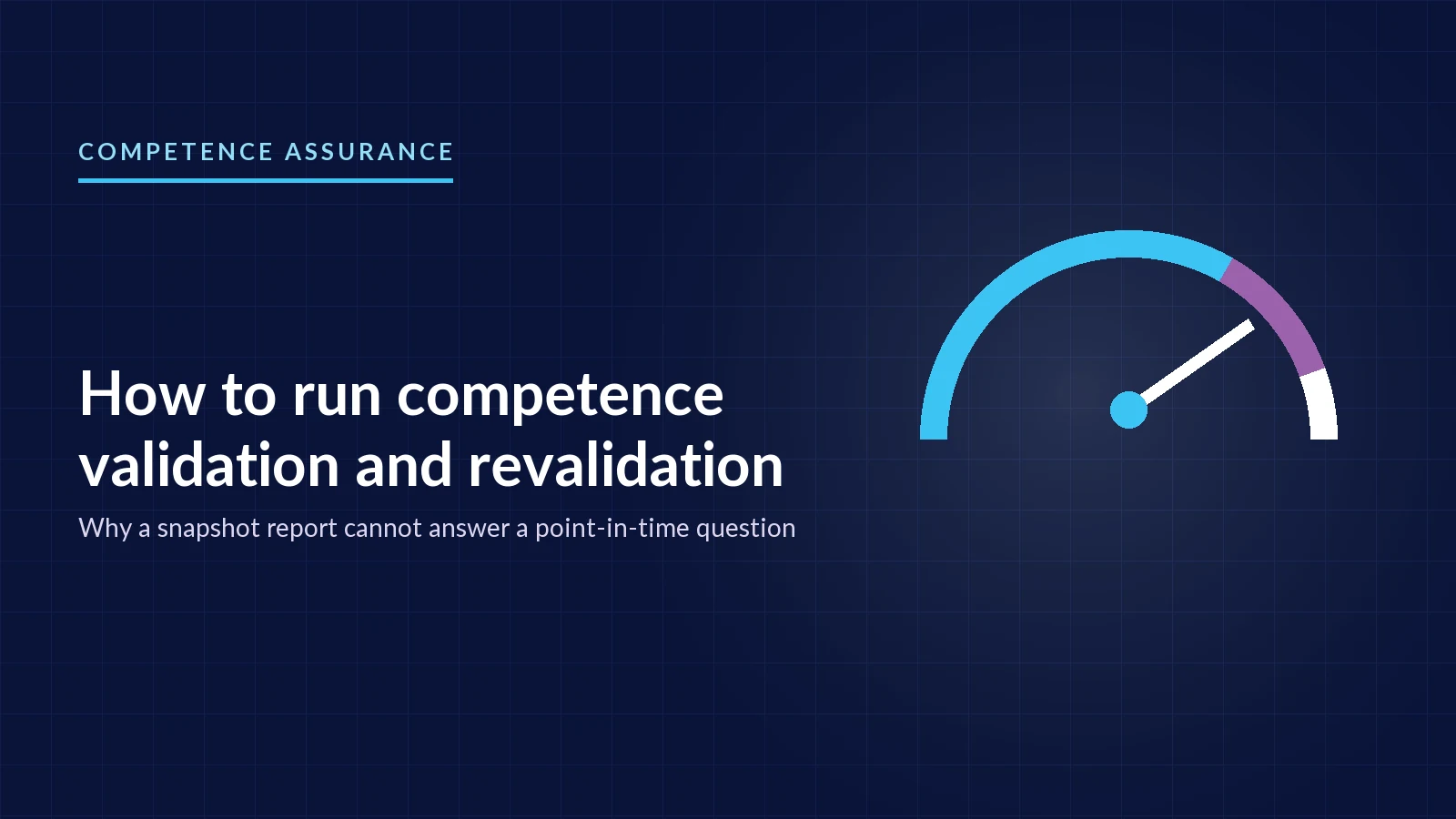 How to run competence validation and revalidation