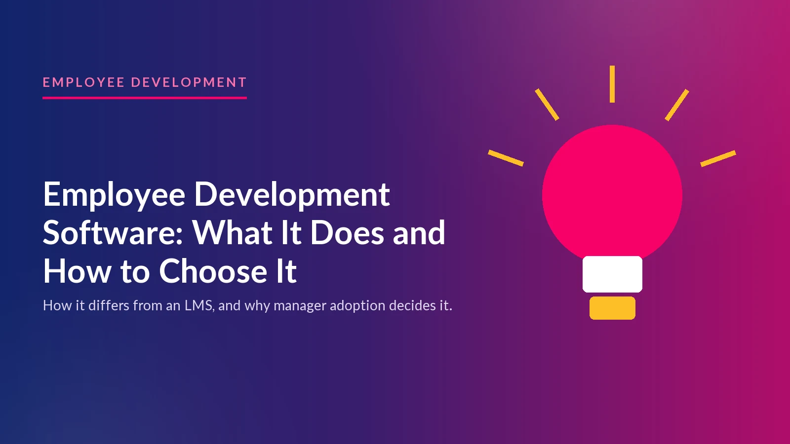 Employee Development Software: What It Does and How to Choose It