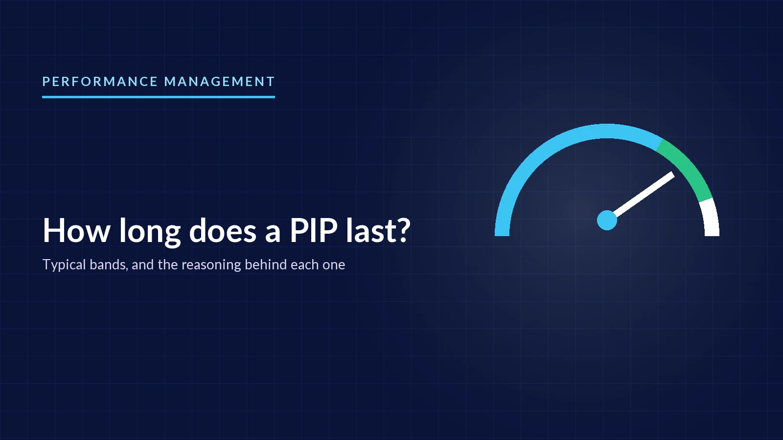 How long does a performance improvement plan last?