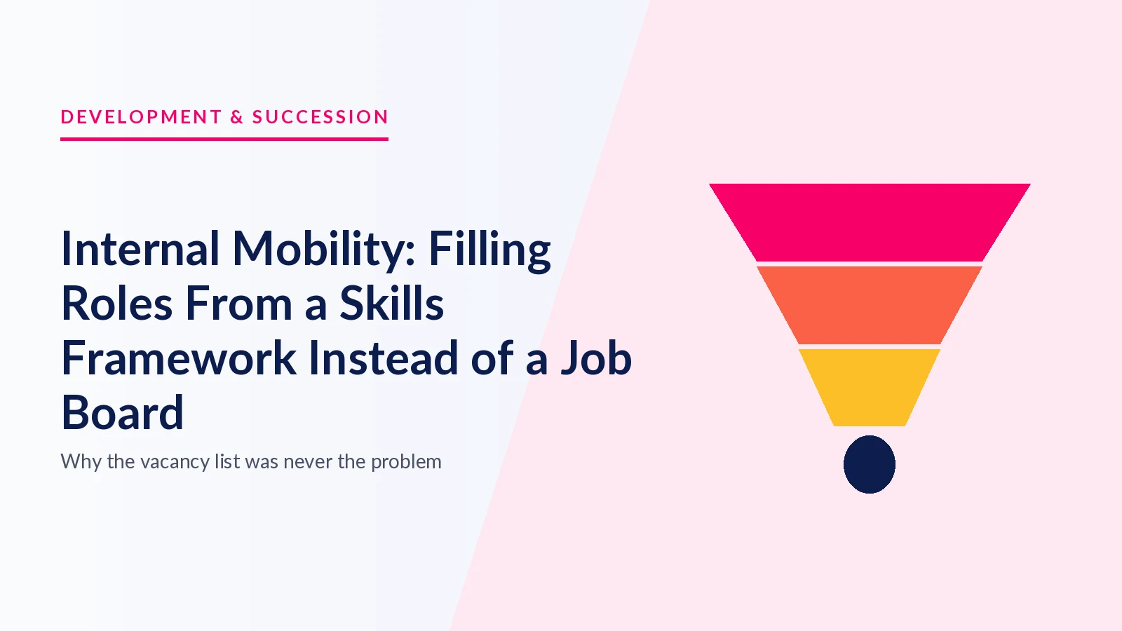 Internal Mobility: Filling Roles From a Skills Framework Instead of a Job Board