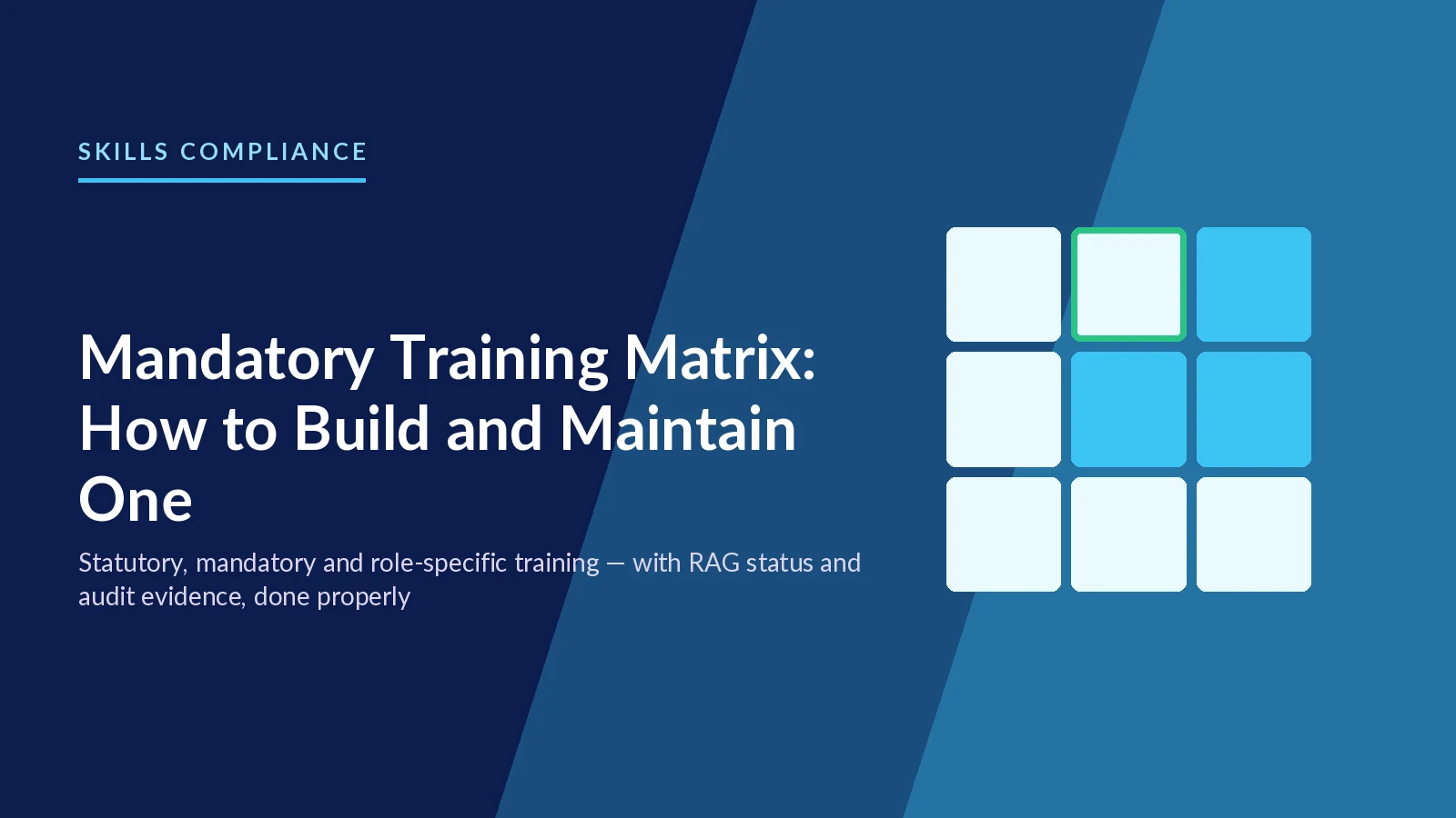 Mandatory Training Matrix: How to Build and Maintain One
