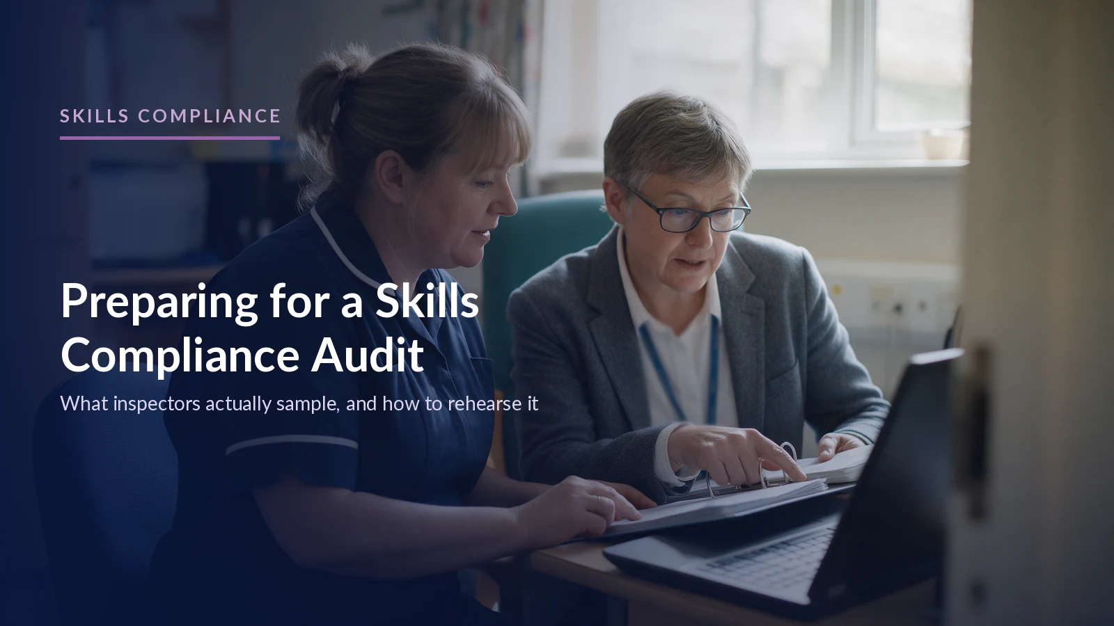 Preparing for a Skills Compliance Audit: What Inspectors Ask For